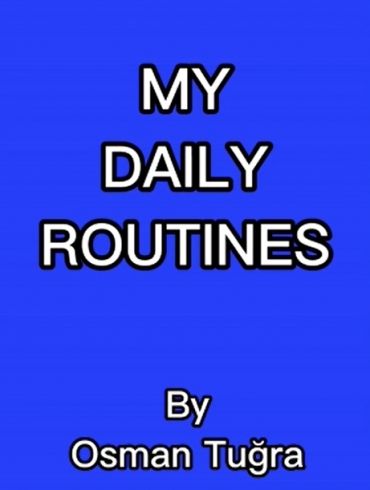 Osman Tuğra from Class 4B has prepared a video about his daily routine in a perfect way