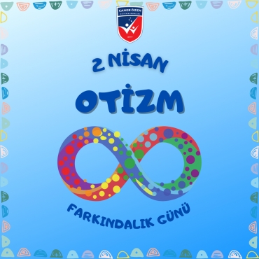 2 Nisan Dünya Otizm Farkındalık Günü